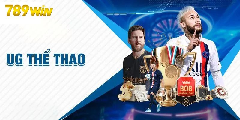 UG Thể Thao - Thiên Đường Cá Cược Sống Động Tại 789Win UG thể thao